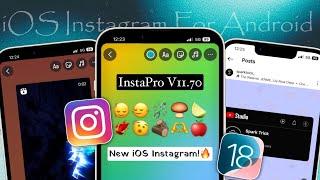 New Update InstaPro V11.70  |  iOS 17.4 Emojis | iPhone Like Stories | iOS Instgram For Android!