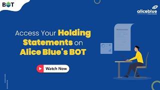 Learn How to Download Holding Statements via Alice Blue's BOT