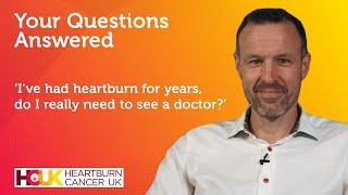 Face TV I HCUK - Surgeon Tim Underwood -   I've had heartburn for years do I need to see a doctor?