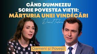 Când Dumnezeu scrie povestea vieții: mărturia unei vindecări | Daniel Tudorie | Oameni și Povești