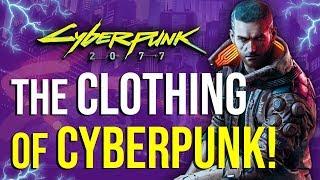 Cyberpunk 2077 - Clothing & Fashion Explained!