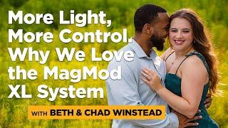 "More Light, More Control, We Love the New MagMod XL System" - Chad and Beth Winstead