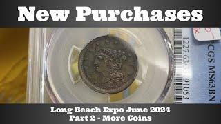 New Purchases - Long Beach Expo June 2024 - Part 2 - More Coins