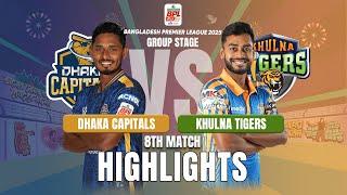 Khulna Tigers Takes on Dhaka Capitals in EPIC BPL 2025 8th Match Highlights