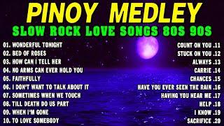 Slow Rock Love Song Nonstop  SLOW ROCK MEDLEY  Rock Ballads 70S 80S 90S  Nonstop Pinoy Medley