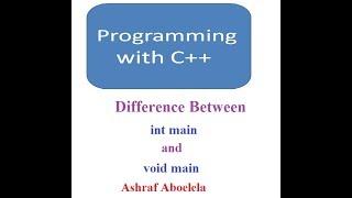 C++  06   Difference Between int main and void main