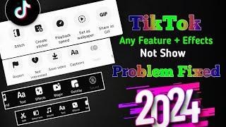 how to fixed tiktok any Feature+Effects 2024 || TikTok feature+effects not showing problem Fixed