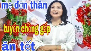 Mẹ Đơn Thân Xinh Đẹp Tuyển Chồng Gấp Về Quê Ăn Tết