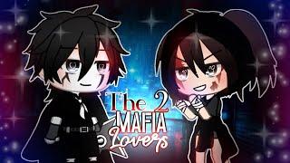 The 2 Mafia Lovers || Gachalife || Glmm || 40k Special ||