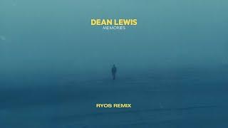 Dean Lewis - Memories (Ryos Remix)