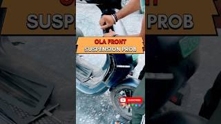 OLA FRONT SUSPENSION PROBLEM @OlaElectric #ola #suspension #olas1pro #shorts