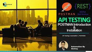 API Testing || POSTMAN Introduction & Installation || Beginners Tutorial