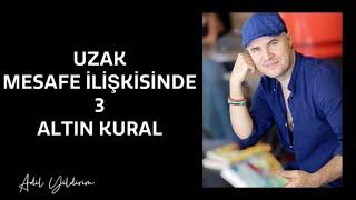 UZAK MESAFE İLİŞKİSİNDE ÜÇ ALTIN KURAL NELERDİR?UZAK MESAFEDEN SAĞLIKLI İLİŞKİNİN YOLLARI NELERDİR