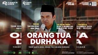 LIVE | Orang Tua Durhaka "Hijrab Bersama UAS" | Ustadz Abdul Somad