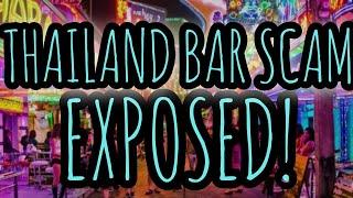 THAILAND BAR SCAM EXPOSED! ARE THE BARS PADDING YOUR BILL IN PHUKET AND PATTAYA?