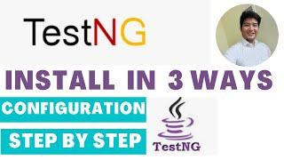 3 different ways of installing TestNG | How to install TestNG in eclipse| What is TestNG in selenium