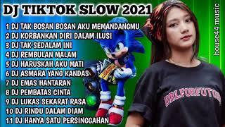 DJ TIKTOK SLOW 2021 NONSTOP - DJ TAK BOSAN BOSAN AKU MEMANDANGMU - DJ KORBANKAN DIRI DALAM ILUSI