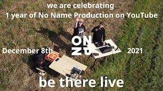 Live: 1 year No Name Production on YouTube