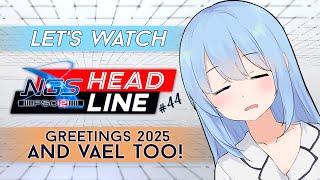 low energy arcy (sorry!) but VAEL details! | NGS Headline Reaction #44