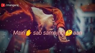 pyar mere nu tu mazak samajh ke betha song whatsapp status video || Mann Bharrya whatsapp status