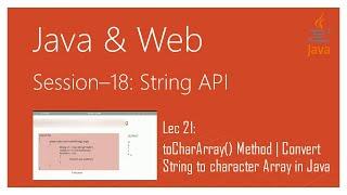 String API in Java | #21 | toCharArray() Method | Convert String to character Array in Java