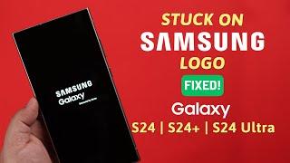 Galaxy S24 Ultra/Plus: Stuck on Samsung Logo? - Fixed Restarting Boot Loop!