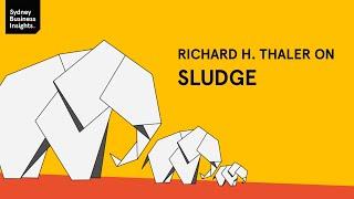 Richard H. Thaler on sludge