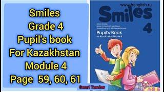 Ағылшын тілі 4-сынып 59,60,61 бет Smiles grade 4 Pupil's book for Kazakhstan Module 4 Page 59,60,61