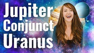 Jupiter Conjunct Uranus Brings Once-In-A-LIFETIME Opportunities for ALL 12 SIGNS!