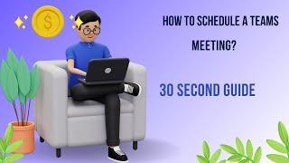 Schedule Teams Meeting: 30 Second Guide