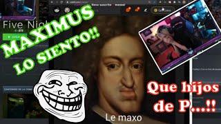 RUBIUS SE RIE DE MAXIMUS!! (Perdón MAXIMUS)