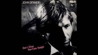 JOHN DENVER - DON'T CLOSE YOUR EYES TONIGHT (LYRICS) 1985 HQ