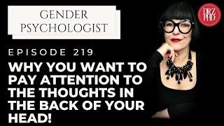 Why You Want to Pay Attention to Dysphoric Thoughts in the Back of Your Head!