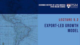 W5  L5A | Export-led Growth Model | Ivan Luzardo Luna