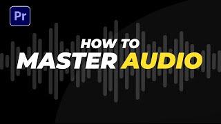 How to Master Audio in Adobe Premiere Pro