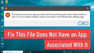 Fix This File Does Not Have an App Associated With It for Performing This Action