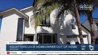 Squatters lock homeowner out of home