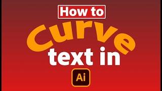 How to Curve Text in Illustrator | Learn to Curve Text in Different Styles