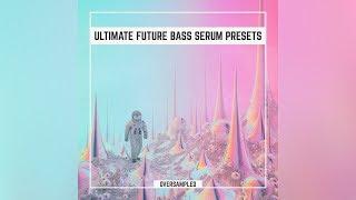 Ultimate Future Bass [Xfer Serum Presets Vol.1] by Oversampled