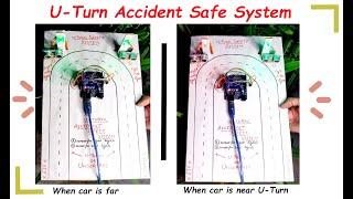 Underpass / U- Turn Accident Prevention System | Accident safe system | accident proof system