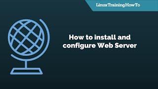 10 CentOS 7 - Linux Training - How to install and configure Web Server