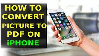 How To Convert Picture To PDF On iPhone (2024)