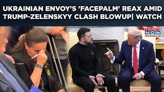 Trump-Zelenskyy Clash: Watch Ukrainian Envoy's 'Facepalm' Gesture As She Hid Face Amid Verbal Spat