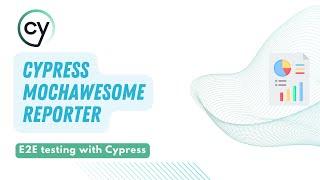 Cypress Mochawesome Reporting with Cypress 12 is awesome ️