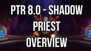 BFA - PTR 8.0 - Shadow Priest - Overview