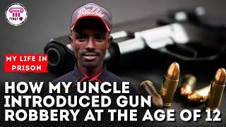 How my uncle introduced gun robbery at the age of 12 - My Life In Prison