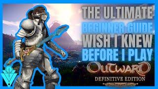 Outward Definitive Edition Ultimate Beginners Guide Wish I Knew Before I Play