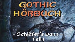 GOTHIC HÖRBUCH [by Bodo Henkel] Schläfer’s Bann - Teil 1