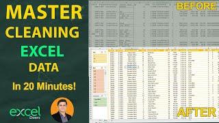 Mastering Cleaning Data in Microsoft Excel. Learn How to Clean Excel Data in Just 20 Minutes.