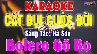 Cát Bụi Cuộc Đời Karaoke Bolero Gõ Bo Guitar Cực Hay Tone Nam Nhạc Sống || Karaoke Đại Nghiệp